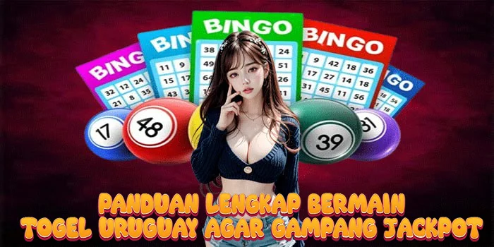 Panduan Lengkap Bermain Togel Uruguay Agar Gampang Jackpot