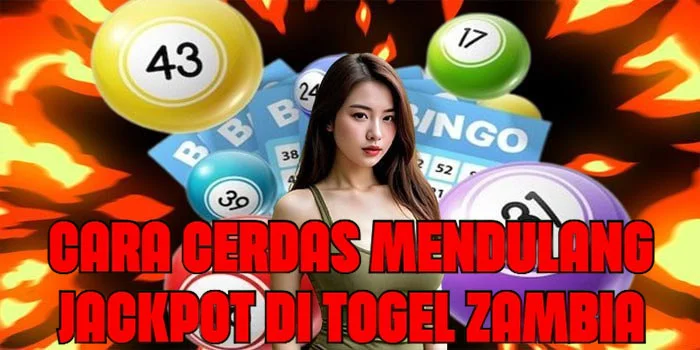 Cara Cerdas Mendulang Jackpot di Togel Zambia 